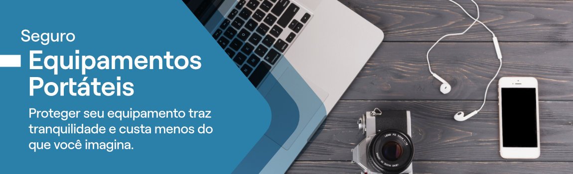 Seguro Equipamentos Portáteis - FERRARO CORRETORA - Rio de Janeiro